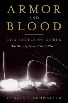 #ad #ad Armor and Blood: The Battle of Kursk The Turning Point of World War II GOOD $5.25