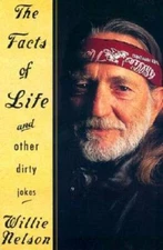The Facts of Life and Other Dirty Jokes - Hardcover By Nelson, Willie - GOOD