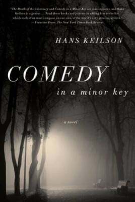 Comedy in a Minor Key: A Novel - Paperback By Keilson, Hans - VERY GOOD