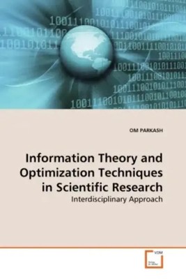 Om Parkash | Information Theory and Optimization Techniques in Scientific...