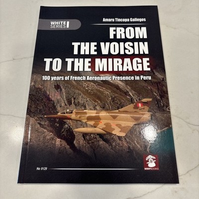 From the Voisin to the Mirage Peruvian Air Force Dassault Mirage 5 2000 Fighter