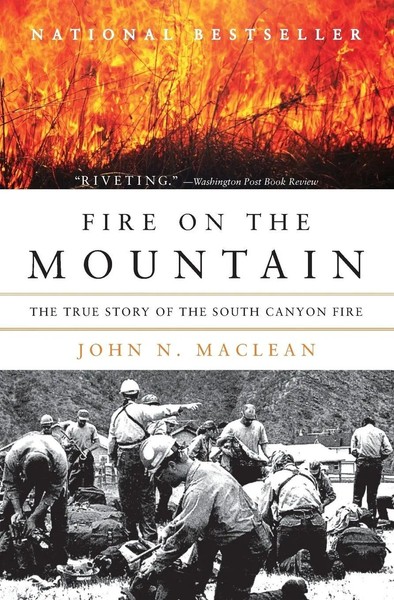 Fire On The Mountain | The True Story Of The South Canyon Fire | John N Maclean-image