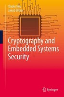 Cryptography And Embedded Systems Security Xiaolu Hou