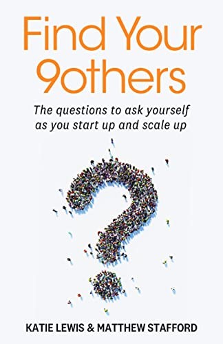 Find Your 9others: The questions to ask yourself as you start... - Lewis, Katie
