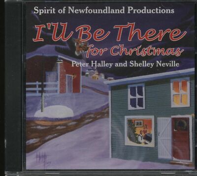 CD I'll Be There For Christmas Spirit of Newfoundland Productions Peter Halley