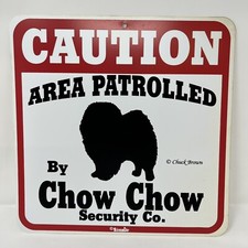 Caution Area Patrolled by Chow Chow Security Co. Chuck Brown Sign New Sealed Pkg
