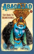 Abadazad: the Road to Inconceivable by Mike Ploog (2006, Hardcover) TPB