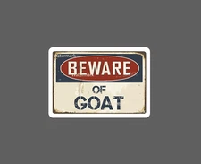 Beware of Goat Sticker Caution Warning NEW