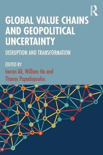 Imran Ali Global Value Chains and Geopolitical Uncertainty (Paperback)