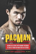 Pacman: Behind the Scenes with Manny Pacquiao ... by Poole, Gary Andrew Hardback
