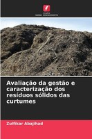 Zulfikar Abajihad | AvaliaçãO Da GestãO E CaracterizaçãO Dos ResíDuos SóLidos...