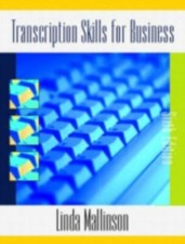 Transcription Skills for Business by Linda Ma...