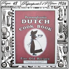 1936 Pennsylvania Dutch Cook Book Of Fine Old Recipes 48 Pages