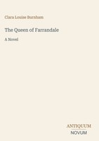 Clara Louise Burnham | The Queen Of Farrandale | Buch | Englisch (2026)