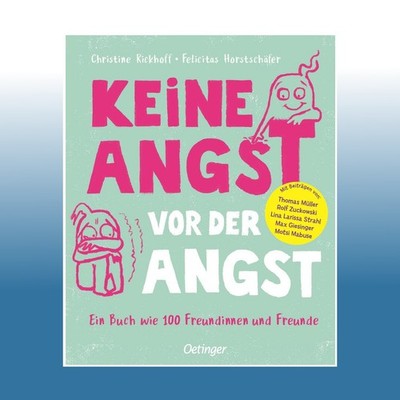 Keine Angst vor der Angst. Ein Buch wie 100 Freundinnen und Freunde | Christ...