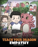 Teach Your Dragon Empathy | Steve Herman | Taschenbuch | My Dragon Books | 2019