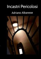 Adriano Albanese | Incastri Pericolosi | Taschenbuch | Italienisch (2024)
