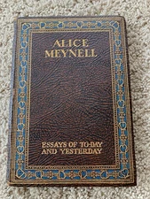 Alice Meynell Essays of To-day and Yesterday Vintage 1926 George G. Harrap & Co.