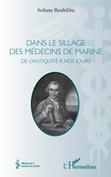 Dans Le Sillage Des MéDecins De Marine De L'antiquité à Nos Jours Bouhdiba Buch