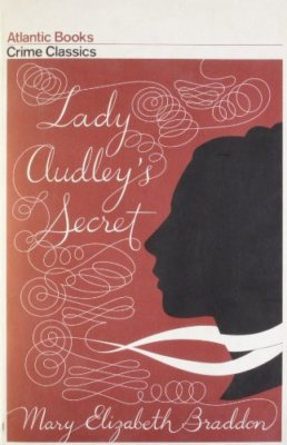 Lady Audley's Secret (Crime Classics) By Mary Elizabeth Braddon