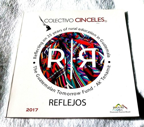Collectivo Cinceles Reflecting On 25 years of rural Education in Guatemala 2017. - 第 1/12 張圖片