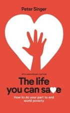 The Life You Can Save How To Do Your Part To End World Poverty - Very Good