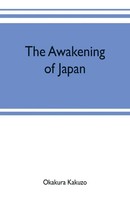 Kakuzo Okakura | The Awakening Of Japan | Taschenbuch | Englisch (2019)