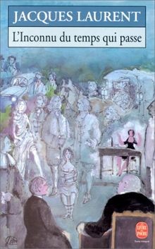 LInconnu du temps qui passe von Laurent, Jacques | Buch | Zustand gut