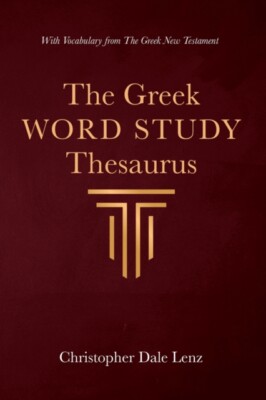 Lenz - Greek Word Study Thesaurus - New paperback or softback - 18 - X555z