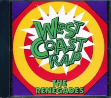 CD King MC, Kid Solo, Captain Rapp, Madrock, Etc. - West Coast Rap: The Renegade