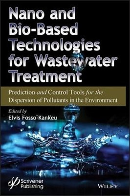 Nano and Bio-Based Technologies for Wastewater Treatment: Prediction and Control