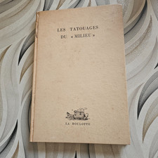 DELARUE J -GIRAUD R LES TATOUAGES DU MILIEU  La Roulotte. 1950