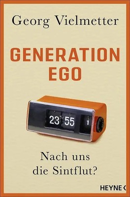 Georg Vielmetter - Generation Ego (Taschenbuch) HEYNE