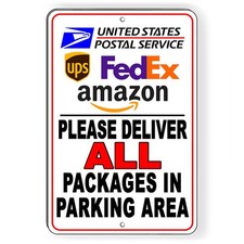 Please Deliver All Packages In Parking Area Metal Sign 5 SIZES delivery SI167