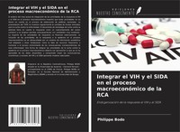 Philippe Bodo | Integrar El VIH Y El Sida En El Proceso MacroeconóMico De La RCA