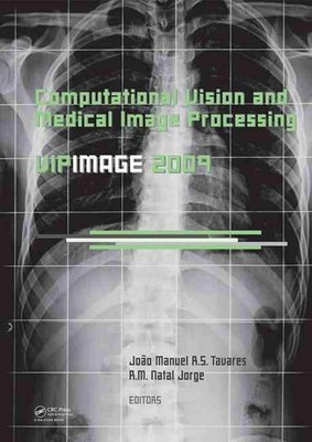 Computational Vision and Medical Image Processing: VipIMAGE 2009 by R.M. Natal J
