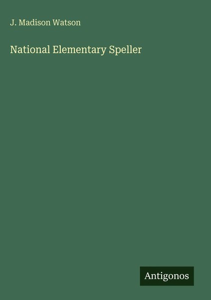 J. Madison Watson | National Elementary Speller | Buch | Englisch (2025)-image