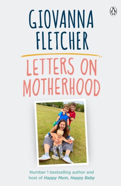 Letters on Motherhood by Giovanna Fletcher (Paperback Book)