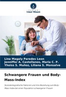 Lina Magaly Paredes Leon (U. A.) | Schwangere Frauen Und Body-Mass-Index | Buch