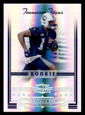 2006 Donruss Threads #177 Jonathan Orr Silver Rookie SP #d /100! TITANS