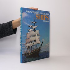 The Wonderful World of Ships  |  J. H. Mart...