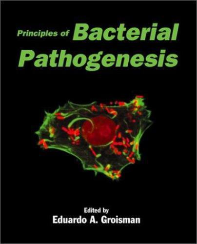 Principles of Bacterial Pathogenesis Groisman Hardback Academic Press