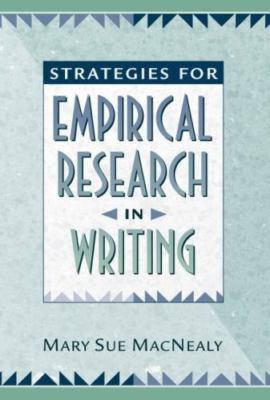 Strategies for Empirical Research in Writing by Mary Sue MacNealy