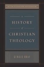 Gerald Bray A History of Christian Theology (Paperback) (UK IMPORT)