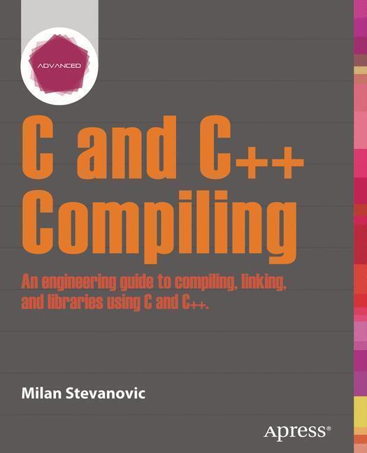 Thumbnail - Advanced C And C++ Compiling | Milan Stevanovic | Englisch |