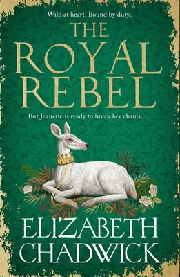 The Royal Rebel - hardcover Chadwick, Elizabeth