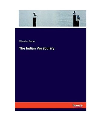 The Indian Vocabulary, Butler, Weeden