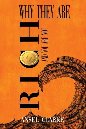 Энсел Кларк: Почему Они богаты, а Вы нет? (В мягкой обложке) (ИМПОРТ ИЗ Великобритании)