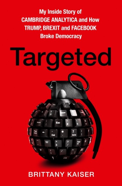 Targeted by Brittany Kaiser (Hardback Book)