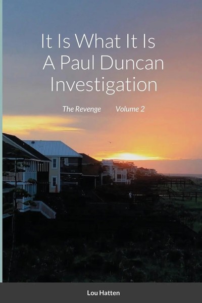Lou Hatten | It Is What It Is A Paul Duncan Investigation | Taschenbuch (2020)-image